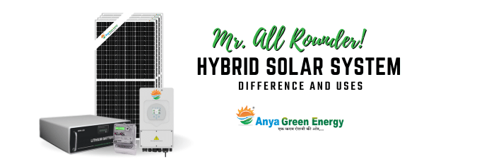 Hybrid Solar System- Best Service in India