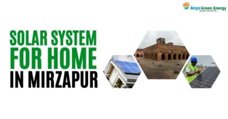 Choose the Best Solar System for Home in Mirzapur