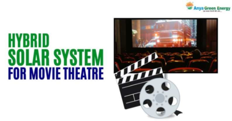 hybrid solar system for movie theatre