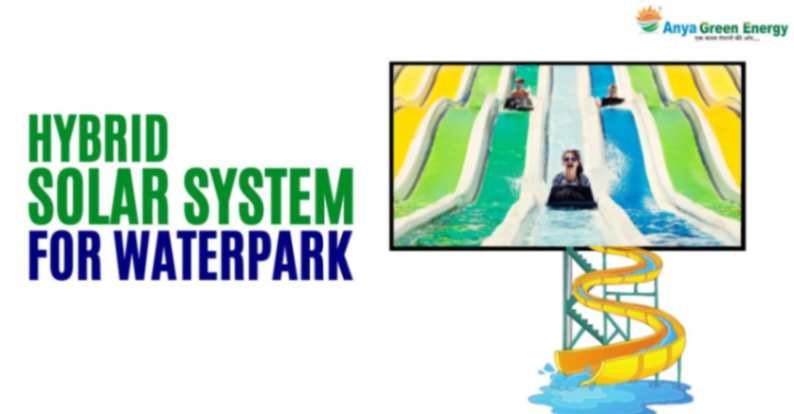 HYBRID SOLAR SYSTEM FOR WATER PARK