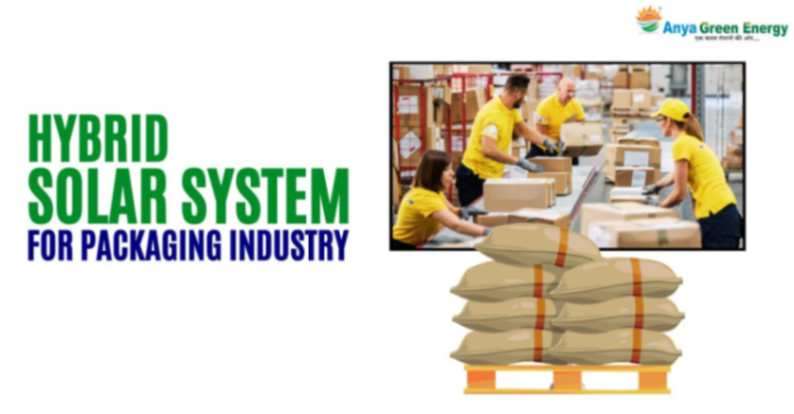 hybrid solar system for packaging industry